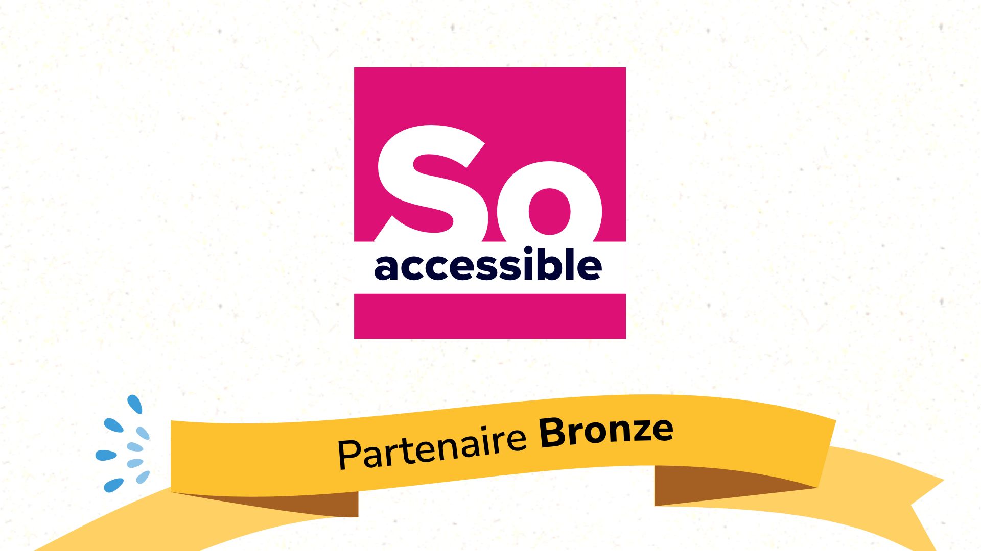So Accessible partenaire bronze de Paris Web
